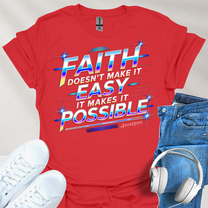 Faith Makes It Possible