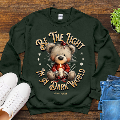Be The Light In A Dark World Sweatshirt