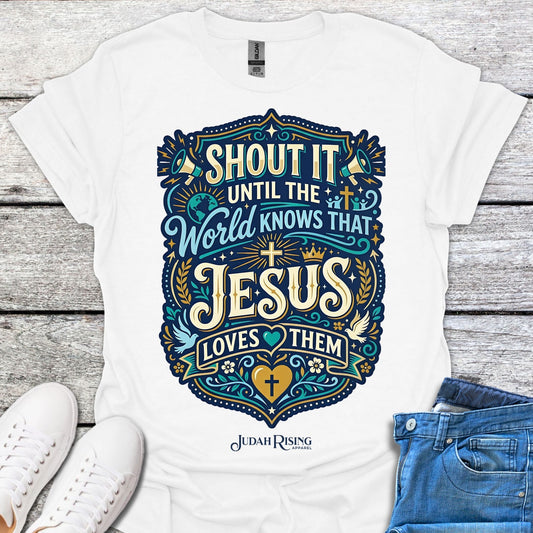 Shout It Until The World Knows