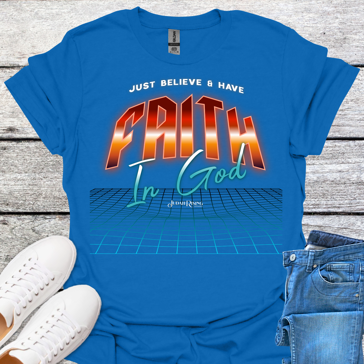 Just Believe & Have Faith In God