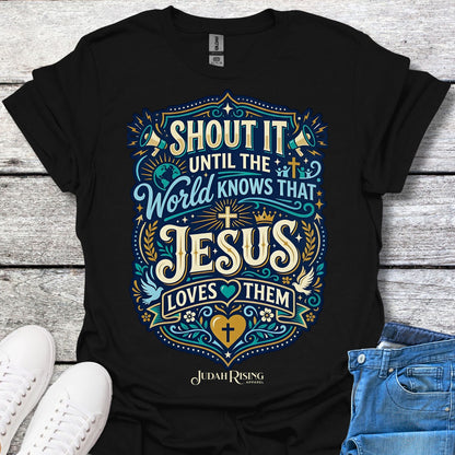 Shout It Until The World Knows