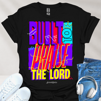 Built To Praise The Lord