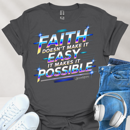 Faith Makes It Possible