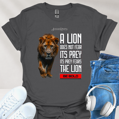 A Lion Does Not Fear Its Prey