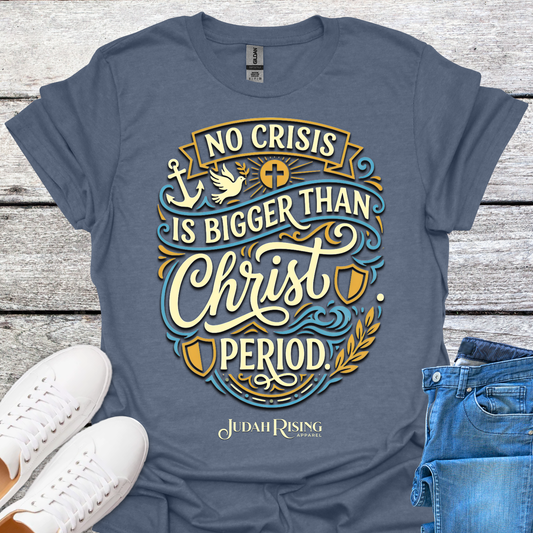 No Crisis Is Bigger Than Christ