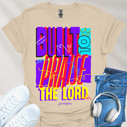 Built To Praise The Lord