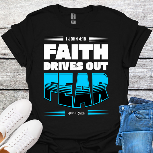 Faith Drives Out Fear