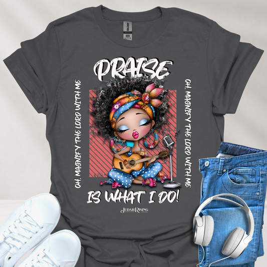 Praise Is What I Do