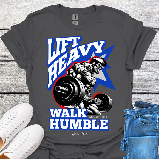 Lift Heavy Walk Humble