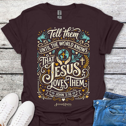 Tell Them Until The World Knows