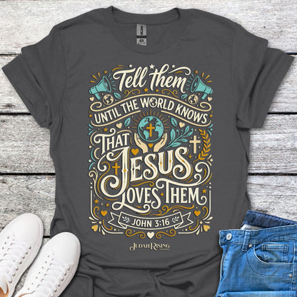 Tell Them Until The World Knows