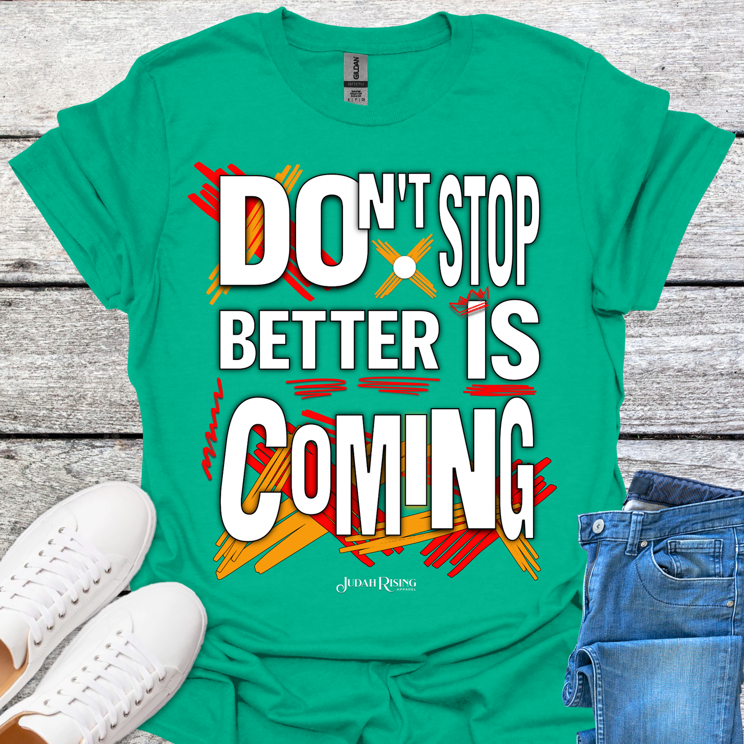Don't Stop Better Is Coming