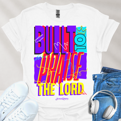 Built To Praise The Lord