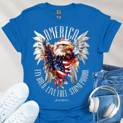 America Fly Bold. Live Free. Stand Proud.