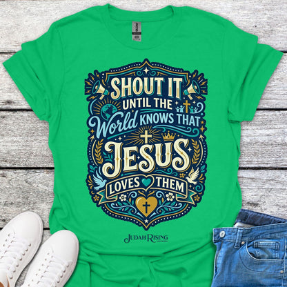 Shout It Until The World Knows
